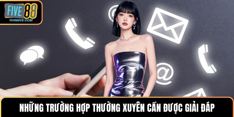 Những trường hợp thường xuyên cần được giải đáp