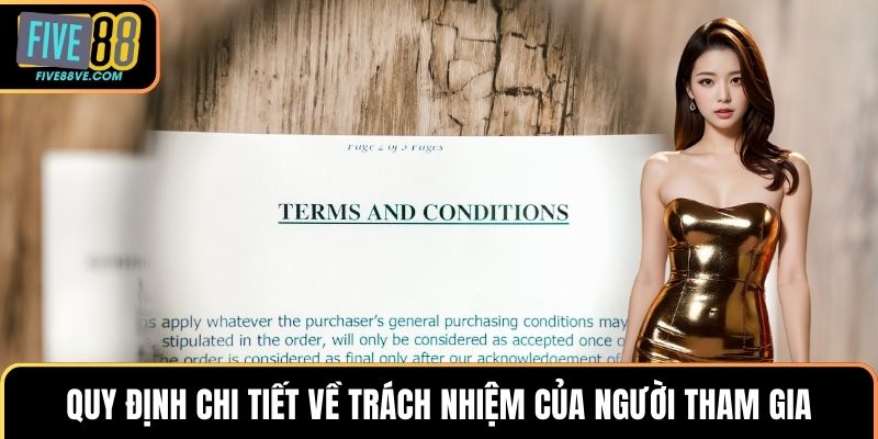 Quy định chi tiết về trách nhiệm của người tham gia