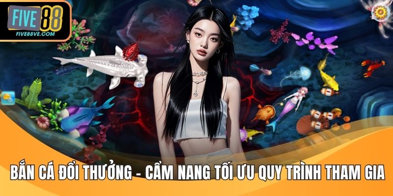 Bắn Cá Đổi Thưởng