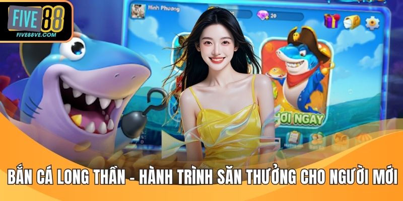 Bắn Cá Long Thần