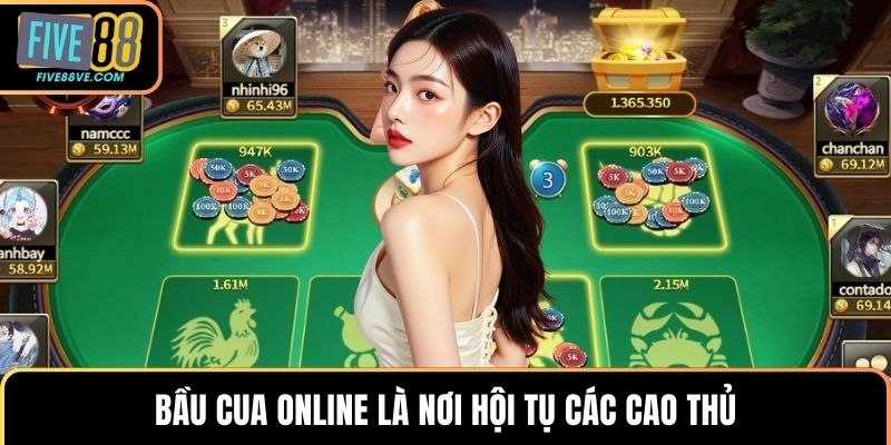 Bầu cua online là nơi hội tụ các cao thủ