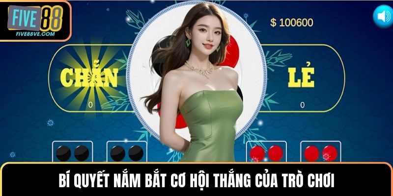 Bí quyết nắm bắt cơ hội thắng của trò chơi