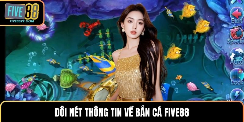 Đôi nét thông tin về bắn cá FIVE88
