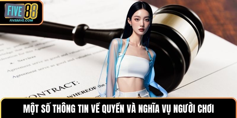 Một số thông tin về quyền và nghĩa vụ của người chơi