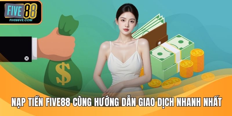 Nạp Tiền FIVE88