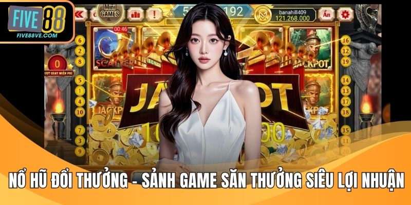 Nổ Hũ Đổi Thưởng