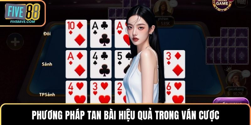 Phương pháp tan bài hiệu quả trong ván cược