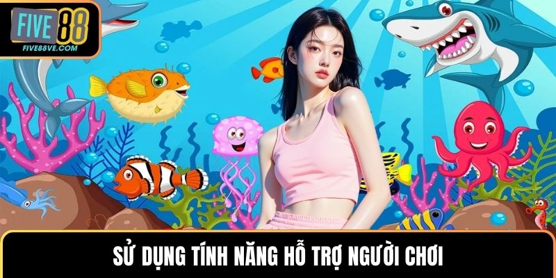 Sử dụng tính năng hỗ trợ người chơi