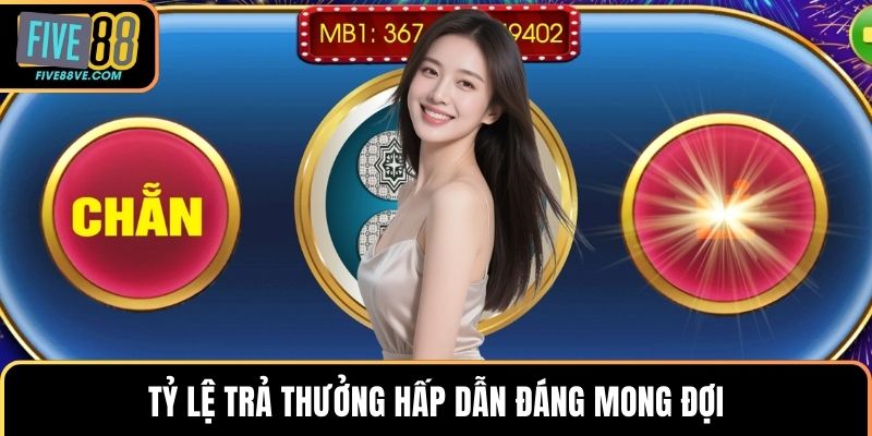 Tỷ lệ trả thưởng hấp dẫn đáng mong đợi