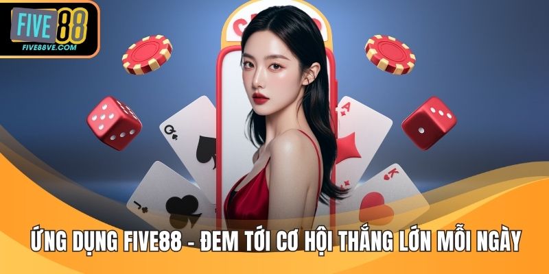 Ứng Dụng FIVE88